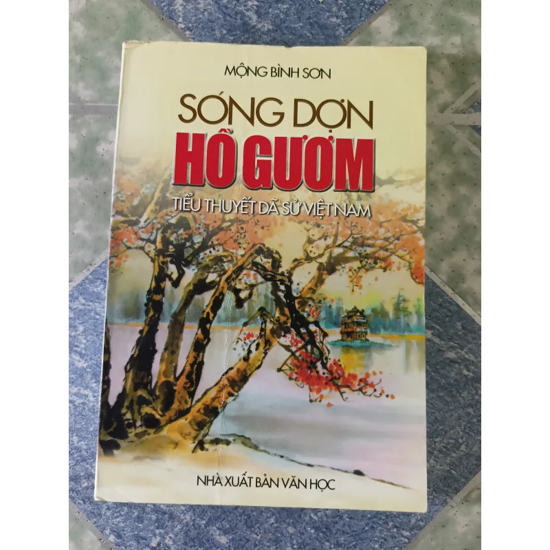 Sóng dợn Hồ Gươm ( tiểu thuyết dã sử Việt Nam) - Mộng Bình Sơn 756036