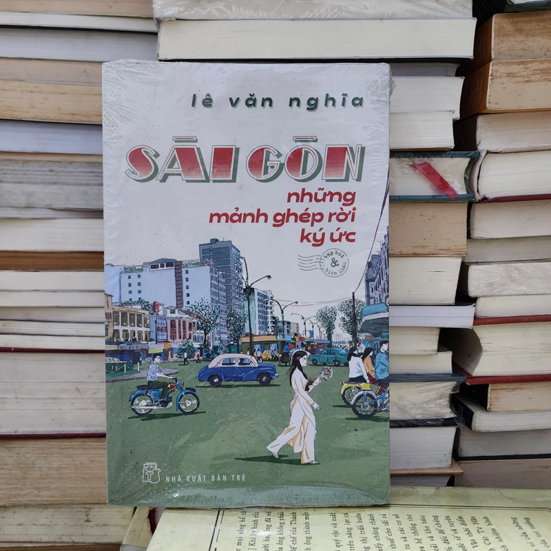 Sài Gòn những mảnh rời ký ức | Nguyễn Văn Nghĩa  416953