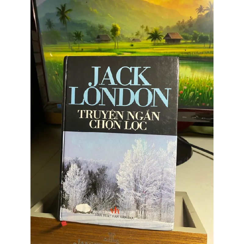 Jack London - Truyện Ngắn Chọn Lọc (bìa cứng) -NXB Văn Học 2002 -Khổ 13x19cm, 504 trang- Sách chất lượng tốt STB1527 Blogmeo 27525 587439