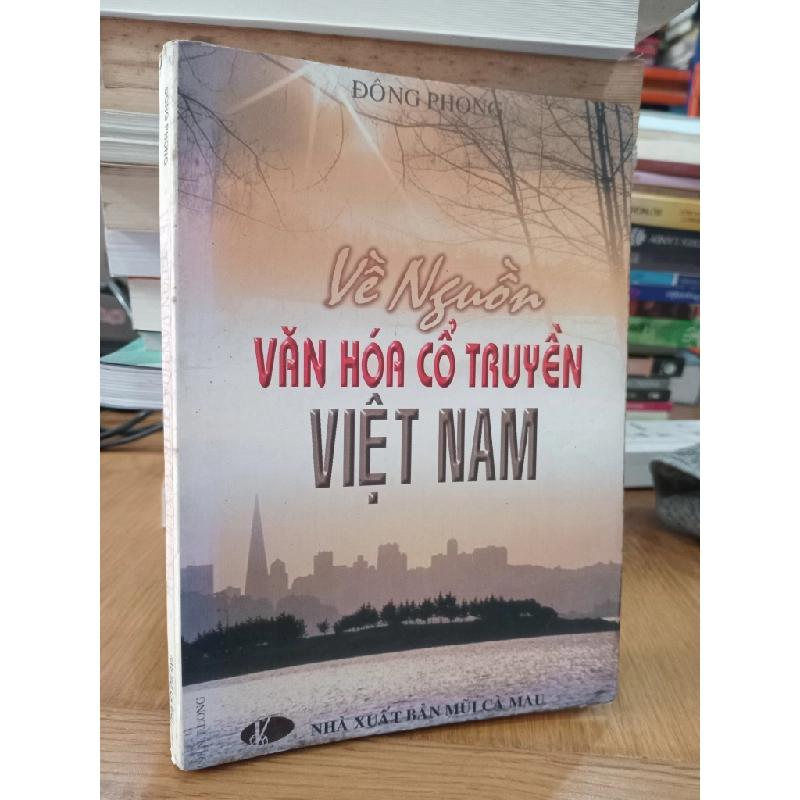 VỀ NGUỒN VĂN HOÁ CỔ TRUYỀN VIỆT NAM - ĐÔNG PHONG 182009