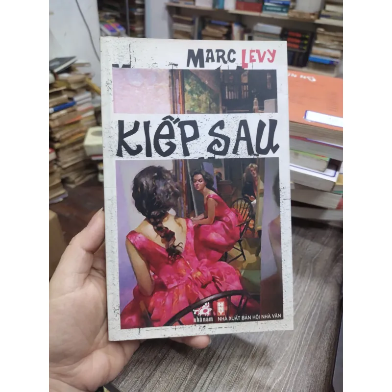 Sách: Kiếp sau (B1) Tác giả: Marc Levy 696700