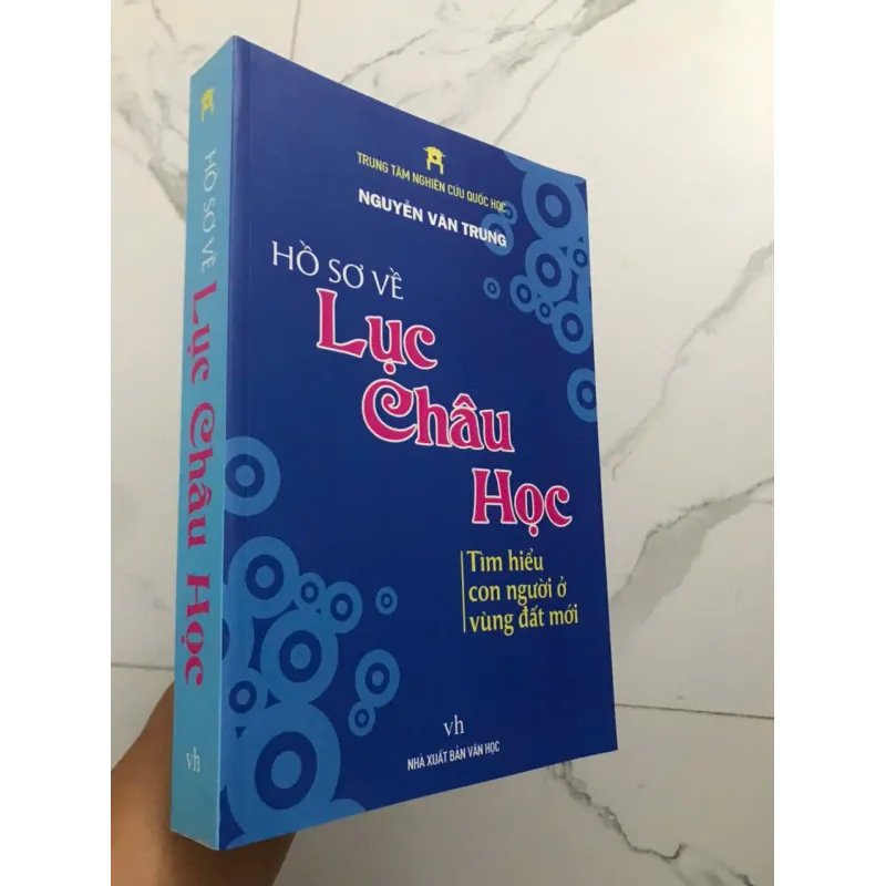 Nguyễn Văn Trung - Hồ sơ về Lục Châu Học: Tìm hiểu con người ở vùng đất mới 604719