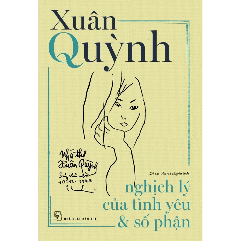 Nghịch lý của tình yêu & số phận (Di cảo, thư và chuyên luận - Xuân Quỳnh) 2019 - Xuân Quỳnh New 100% HCM.PO 344688