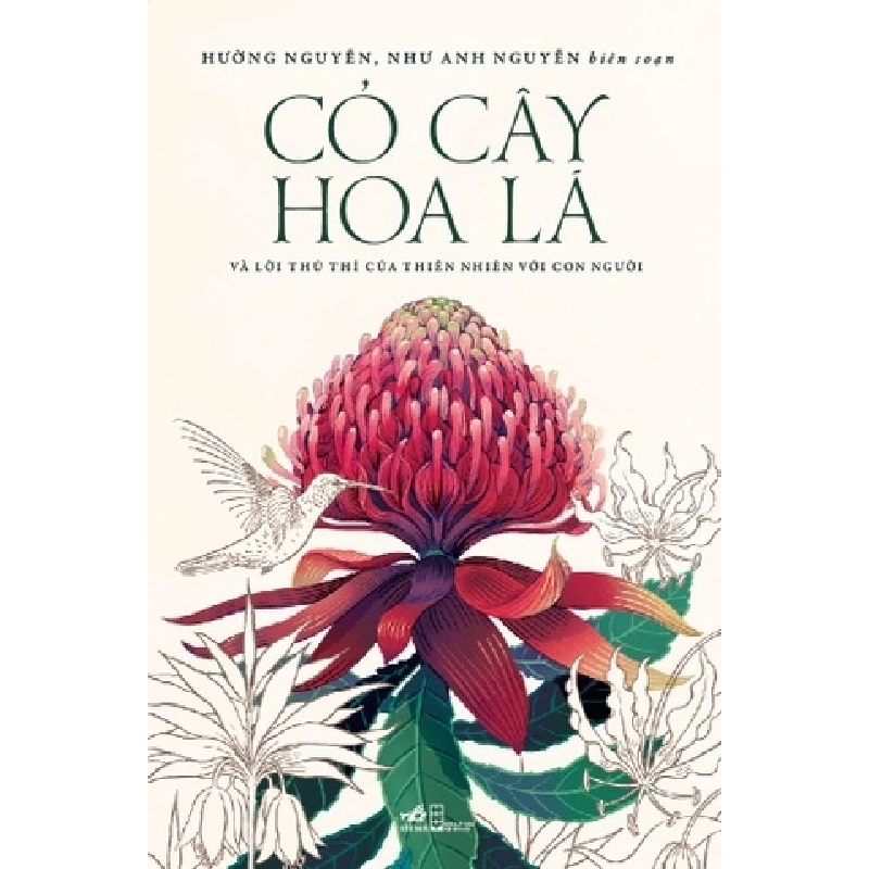 Cỏ Cây Hoa Lá Và Lời Thủ Thỉ Của Thiên Nhiên Với Con Người - Nhã Nam Hường Nguyễn, Như Anh Nguyễn KHOA HỌC ĐỜI SỐNG Blogmeo 27525 465139