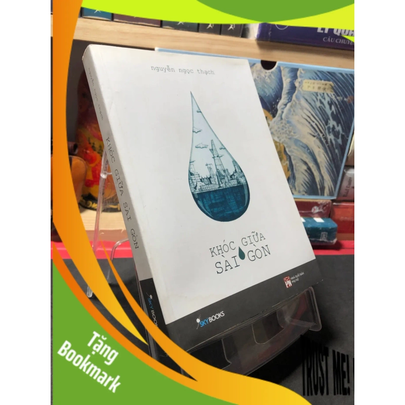 (TẶNG BOOKMARK) Khóc giữa sài gòn 2018 mới 80% bẩn nhẹ Nguyễn Ngọc Thạch RBK0410 VĂN HỌC 946056