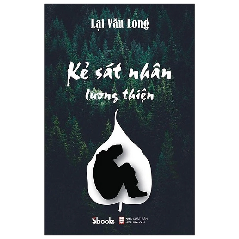 Kẻ Sát Nhân Lương Thiện - Lại Văn Long ASB.PO Oreka Blogmeo 230225 516045