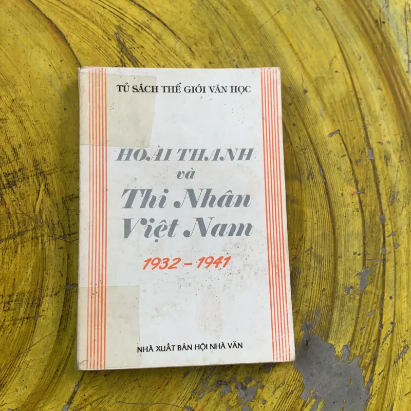 HOÀI THANH VÀ THI NHÂN VIỆT NAM- tủ sách thế giới văn học 780376