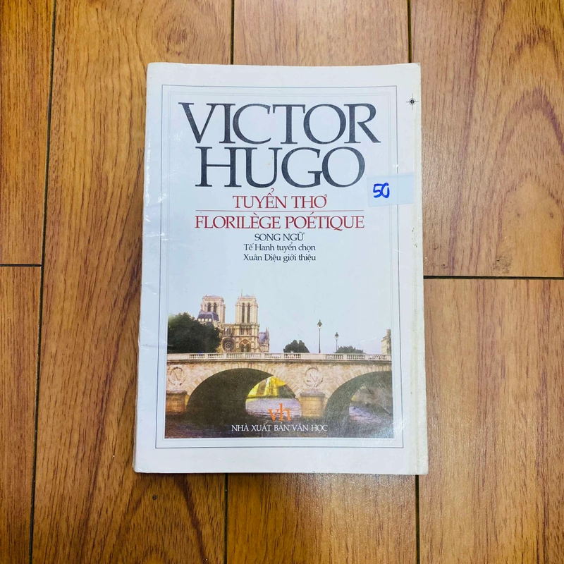 VICTOR HUGO - TUYỂN THƠ (FLORILÈGE POETIQUE)#HATRA 370097