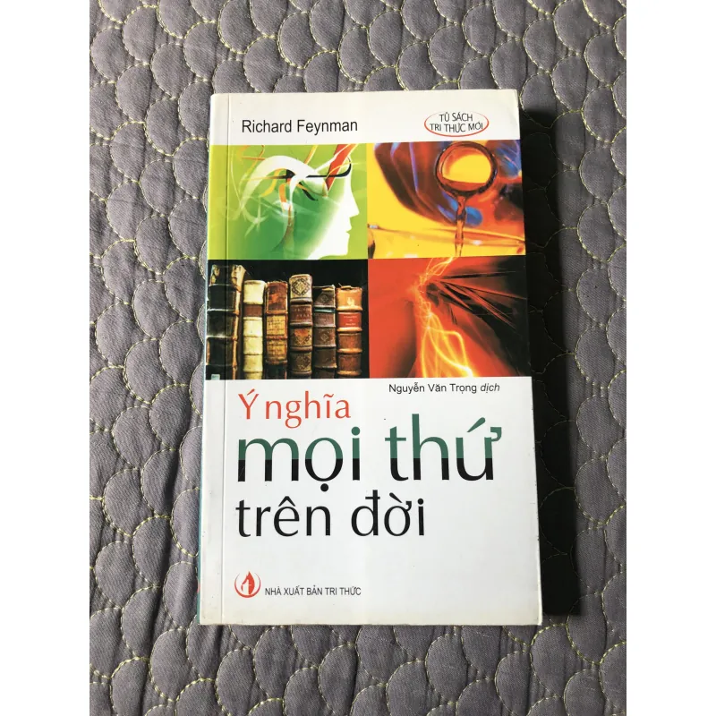Sách Ý Nghĩa Mọi Thứ Trên Đời - Richars Feynman 1013165