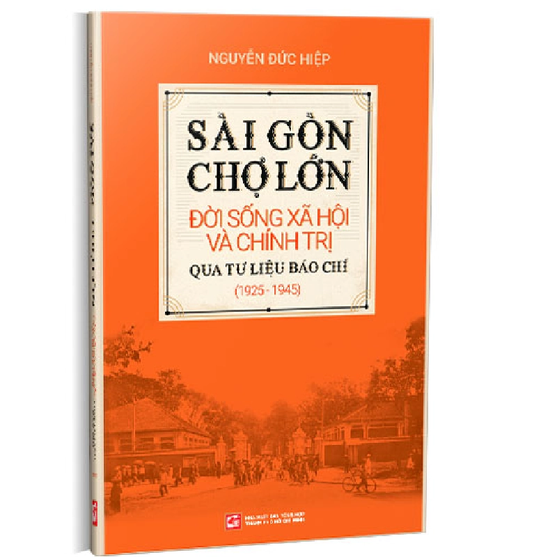 Sài Gòn - Chợ Lớn: Đời sống Xã hội và Chính trị - Nguyễn Đức Hiệp 500900