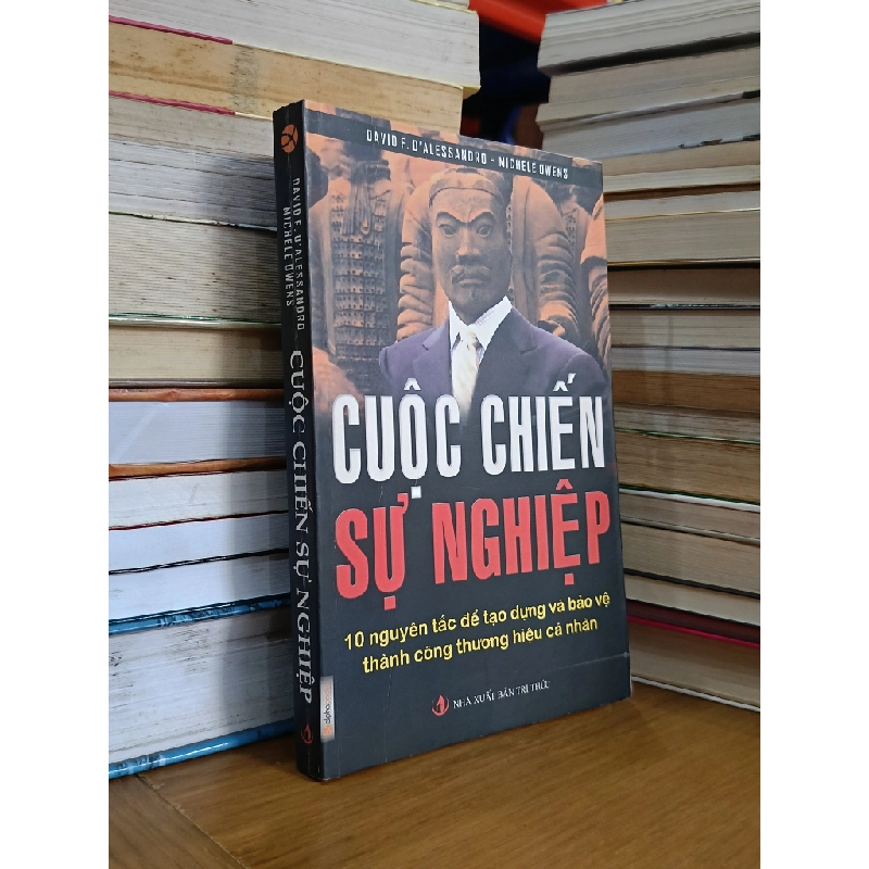 Cuộc chiến sự nghiệp: 10 nguyên tắc để tạo dựng và bảo vệ thành công thương hiệu cá nhân - David F. D'Alessandro (Bùi Quang Dũng dịch) 546307