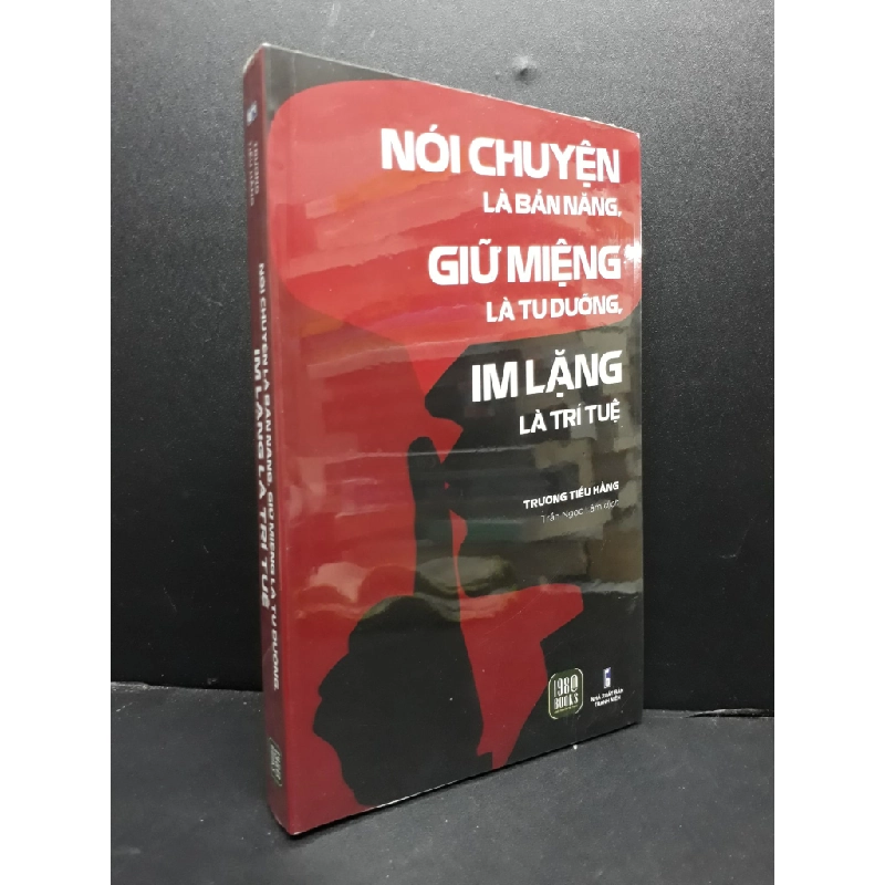 Nói chuyện là bản năng giữ miệng là tu dưỡng mới 100% HCM1406 Trương Tiểu Hằng SÁCH KỸ NĂNG 163758