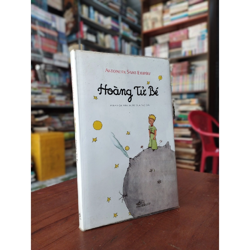 Hoàng tử bé - Antoine De Saint Exupery (bìa cứng) 224381