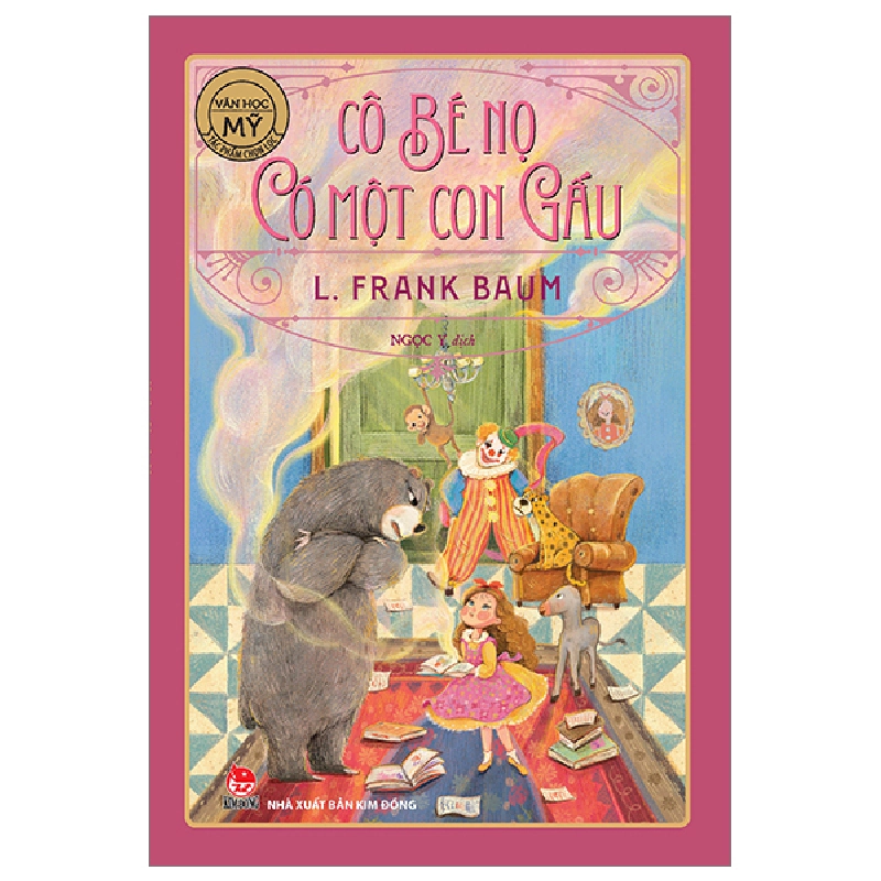 Văn Học Mỹ - Tác Phẩm Chọn Lọc - Cô Bé Nọ Có Một Con Gấu - L. Frank Baum 289716