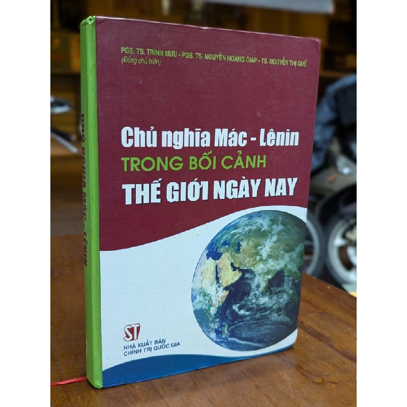 CHỦ NGHĨA MÁC - LÊNIN TRONG BỐI CẢNH THẾ GIỚI NGÀY NAY - NHIỀU TÁC GIẢ 302546