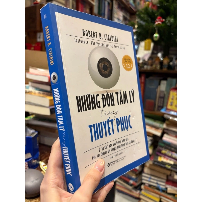 NHỮNG ĐÒN TÂM LÝ TRONG THUYẾT PHỤC - Robert B. Cialdini 180994