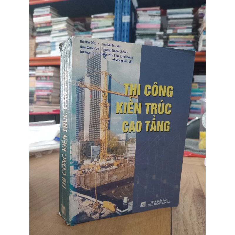 Thi công kiến trúc cao tầng - Hồ Thế Đức và đồng tác giả 474885