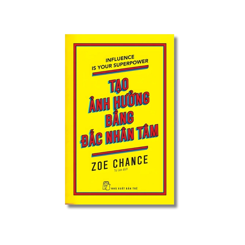 Tạo ảnh hưởng bằng đắc nhân tâm - Zoe Chance 723833