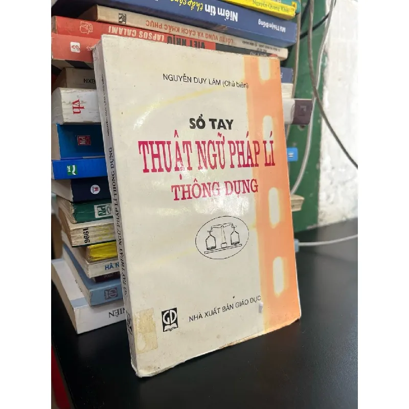 Sổ tay thuật ngữ pháp lí thông dụng - Nguyễn Duy Lãm chủ biên 706130