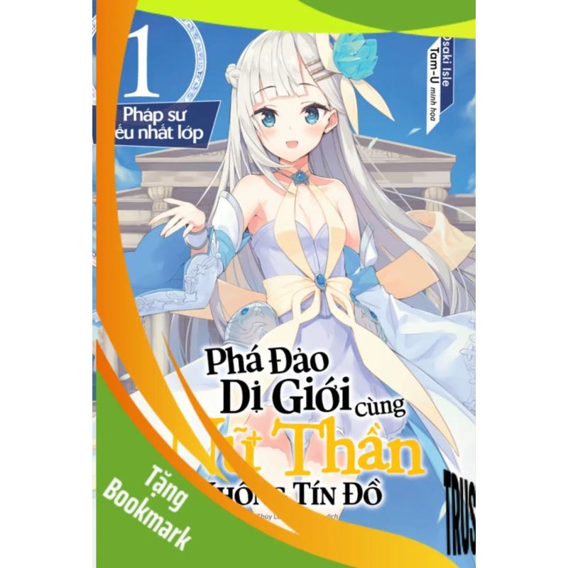 (TẶNG BOOKMARK) Phá Đảo Dị Giới Cùng Nữ Thần Không Tín Đồ Tập 1 - Isle Osaki - 2023 950416