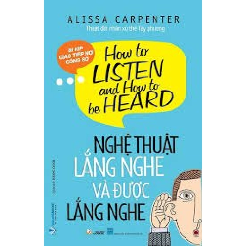 Nghệ thuật lắng nghe và được lắng nghe mới 100% HCM.PO Alissa Carpenter 180273