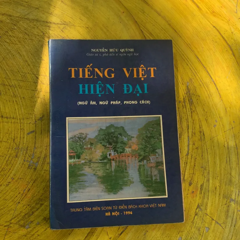 TIẾNG VIỆT HIỆN ĐẠI ( ngữ âm, ngữ pháp, phong cách) - NGUYỄN HỮU QUỲNH  785663