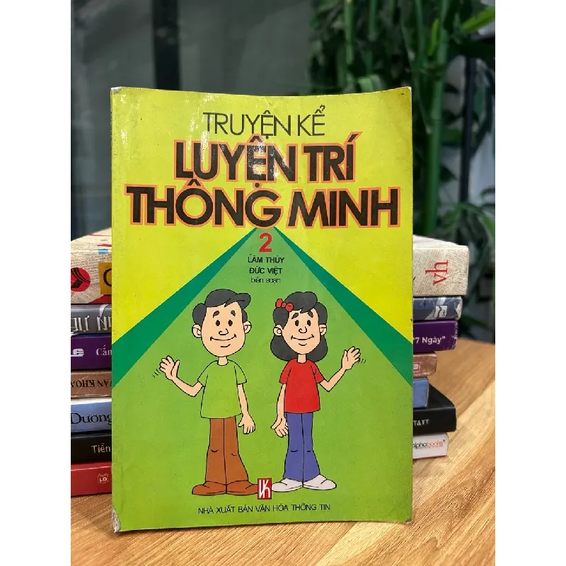 Truyện kể luyện trí thông minh (Tập 2) – Lâm Thụy, Đức Việt biên soạn 571255