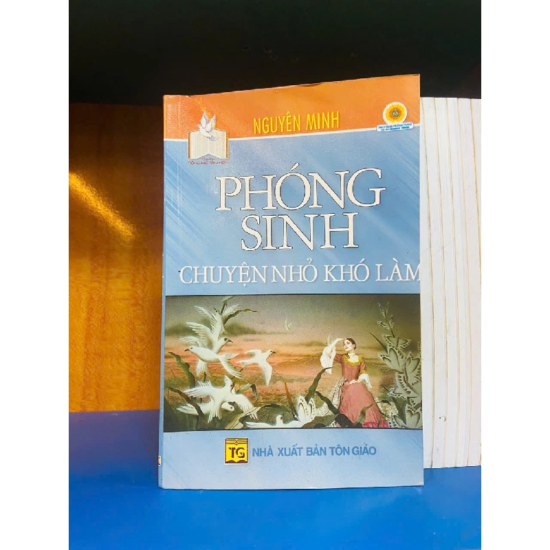 Phóng sinh chuyện nhỏ khó làm - Nguyên Minh 760895