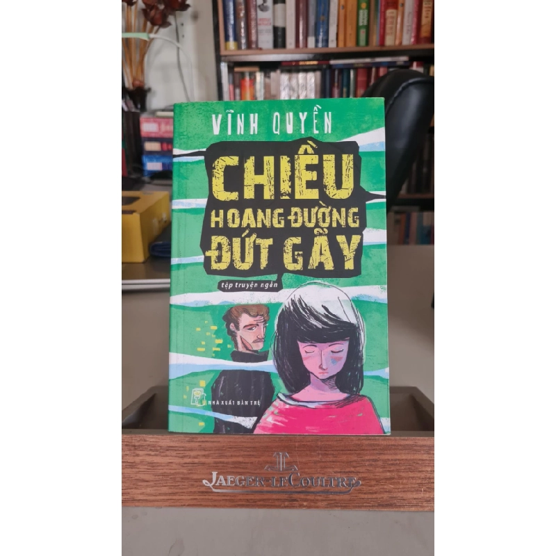 Chiều hoang đường đứt gãy -mới 80% có ố theo thời gian -XB 2013 -Vĩnh Quyền [2001] SÁCH VĂN HỌC STB356 457506