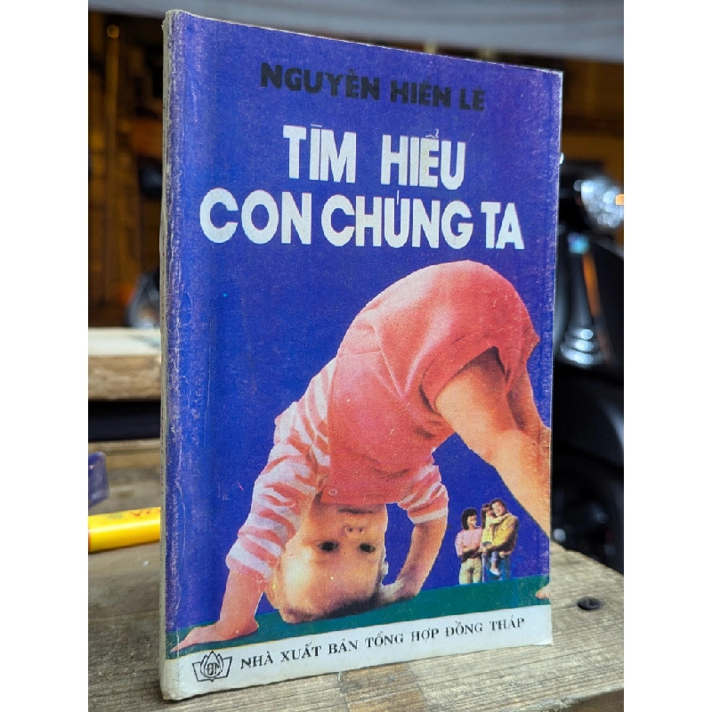 Tìm hiểu con chúng ta - Nguyễn Hiến Lê 148582