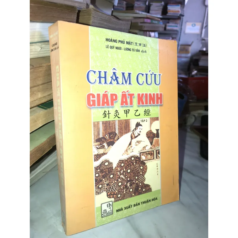 Châm Cứu Giáp Ất Kinh tập 2 Hoàng Phủ Mật  935100