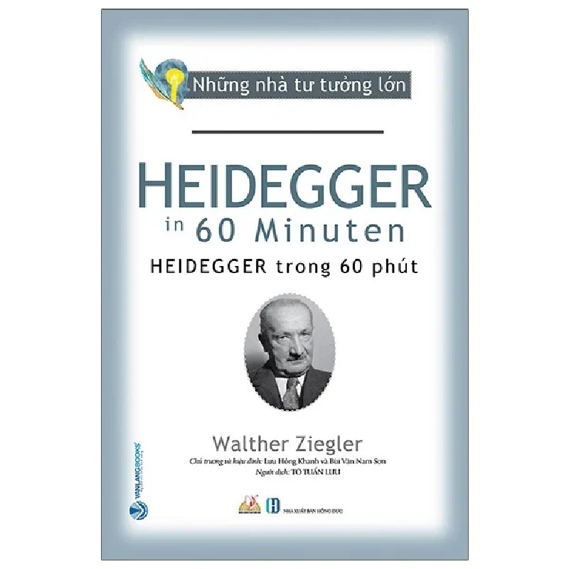 Những Nhà Tư Tưởng Lớn - Heidegger Trong 60 Phút - Walther Ziegler 194040