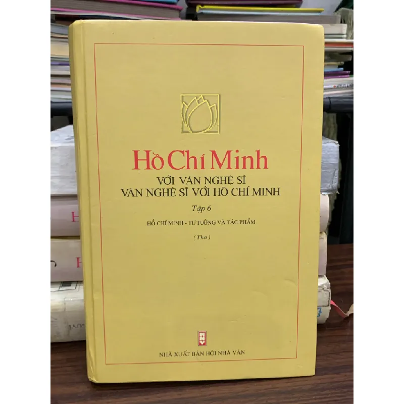 Hồ Chí Minh với văn nghệ sĩ – Văn nghệ sĩ với Hồ Chí Minh (Tập 6) – (NXB Lao Động) 592573
