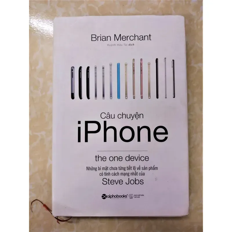 Sách: Câu chuyện IPhone - TG: Brian Merchant (Bìa cứng) 933280