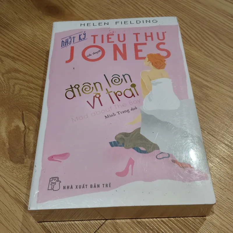 Nhật ký tiểu thư Jones: Điên lên vì trai - Helen Fielding 749279