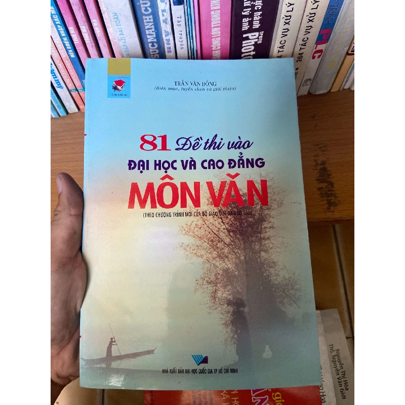 (Sách cũ SCGR) 81 Đề Thi Vào Đại Học Và Cao Đẳng Môn Văn - Trần Văn Đồng 2006 Tham khảo - luyện thi VAVO-AK1T4 Blogmeo090426 1017307