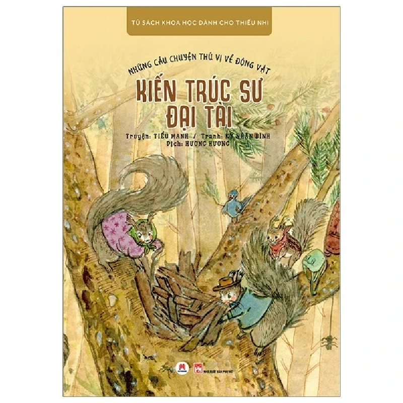 Những Câu Chuyện Thú Vị Về Động Vật - Kiến Trúc Sư Đại Tài - Tiểu Manh, Kỷ Nhân Bình 404148