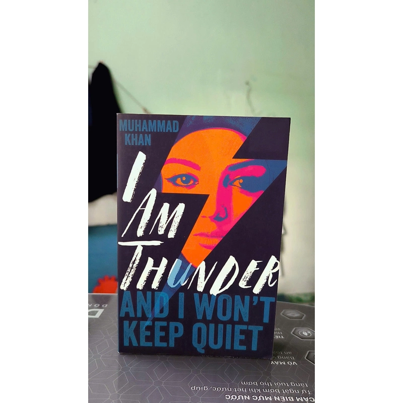 I Am Thunder and I Won't Keep Quiet by Muhammad Khan 446812