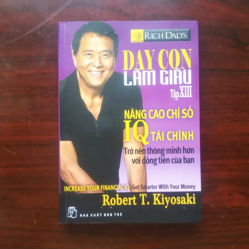 [Sách Kinh Doanh] Dạy Con Làm Giàu - Tập 13 - (Robert Kiyosaki) 992326