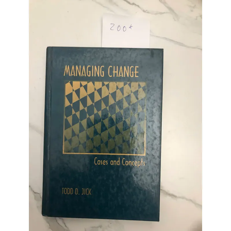 Managing Change: Cases and Concepts - Todd D. Jick - Quản trị học, Quản lý thay đổi 602178
