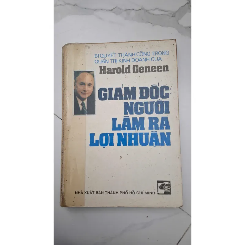 Giám đốc: Người làm ra lợi nhuận - Harold Geneen - Quản trị kinh doanh 603685