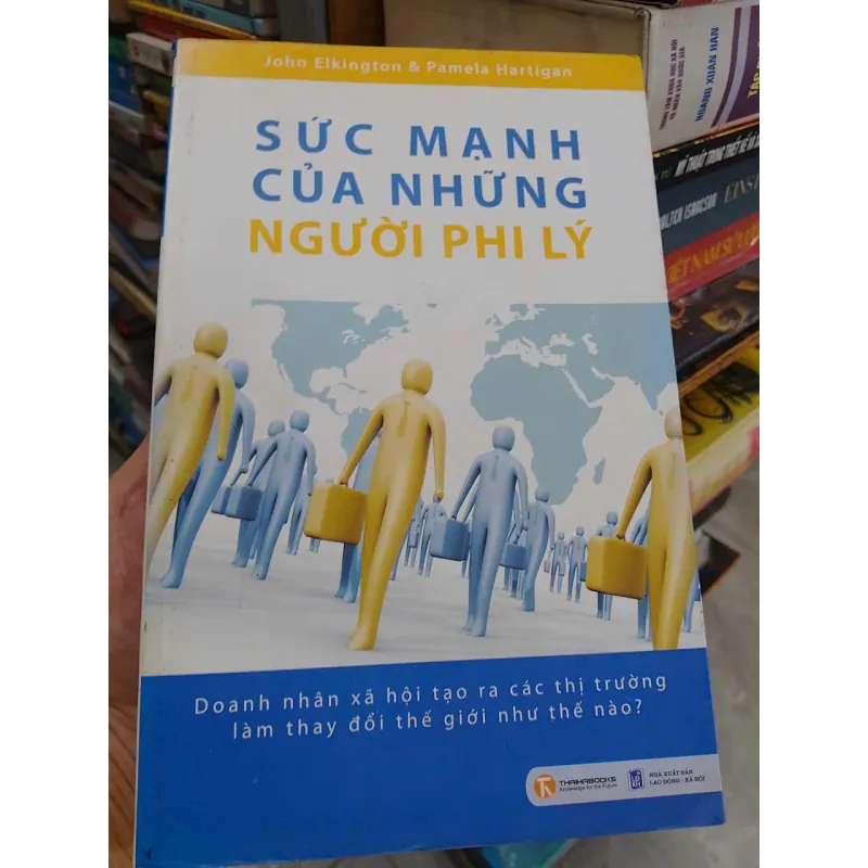 SÁCH SỨC MẠNH CỦA NHỮNG NGƯỜI PHI LÝ (B1) 706156