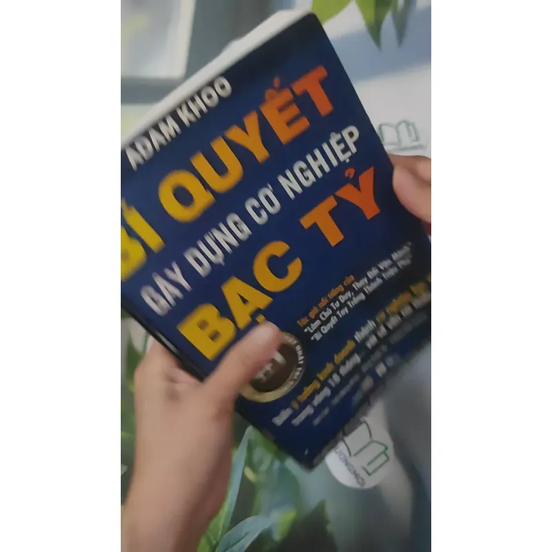 Bí Quyết Gây Dựng Cơ Nghiệp Bạc Tỷ - Adam Khoo 1018950