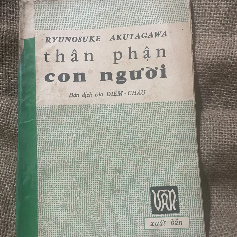 Tạp chí văn - Thân phận  con người - RYUNOSUKE AKUTAGAWA thân phận con người _ DIỄM - CHÂ 730520