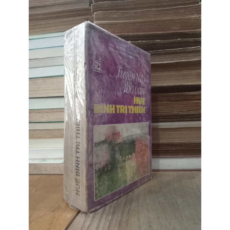 Tuyển tập thơ văn Huế Bình Trị Thiên - GS Trần Thanh Đạm, GS Hoàng Nhân biên soạn 784557