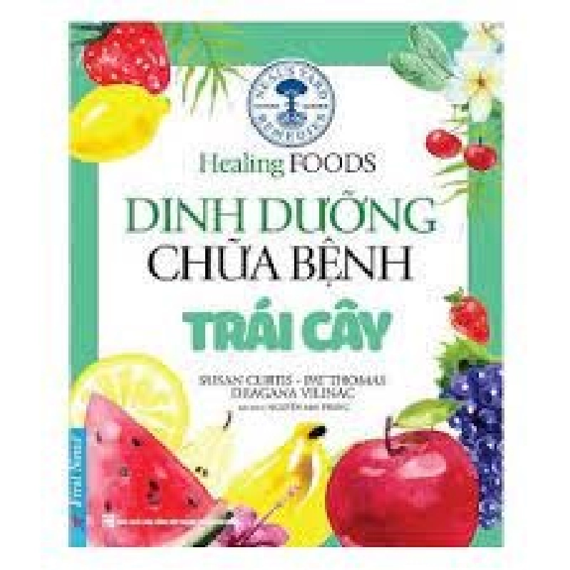 Dinh Dưỡng Chữa Bệnh - Trái Cây 2021 - Susan Curtis - Pat Thomas - Dragana Vilinac New 100% HCM.PO 343966