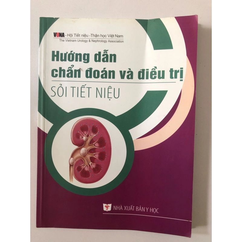 HƯỚNG DẪN CHUẨN ĐOÁN VÀ ĐIỀU TRỊ SỎI TIẾT NIỆU - 79 TRANG, NXB: 2015 291341