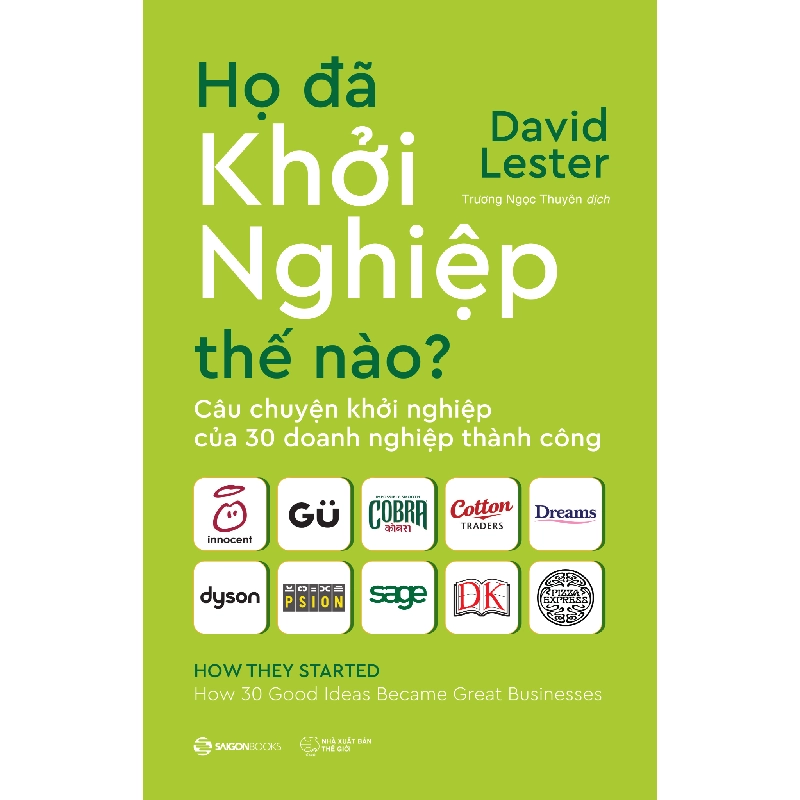 Họ Đã Khởi Nghiệp Thế Nào? - David Lester 296518