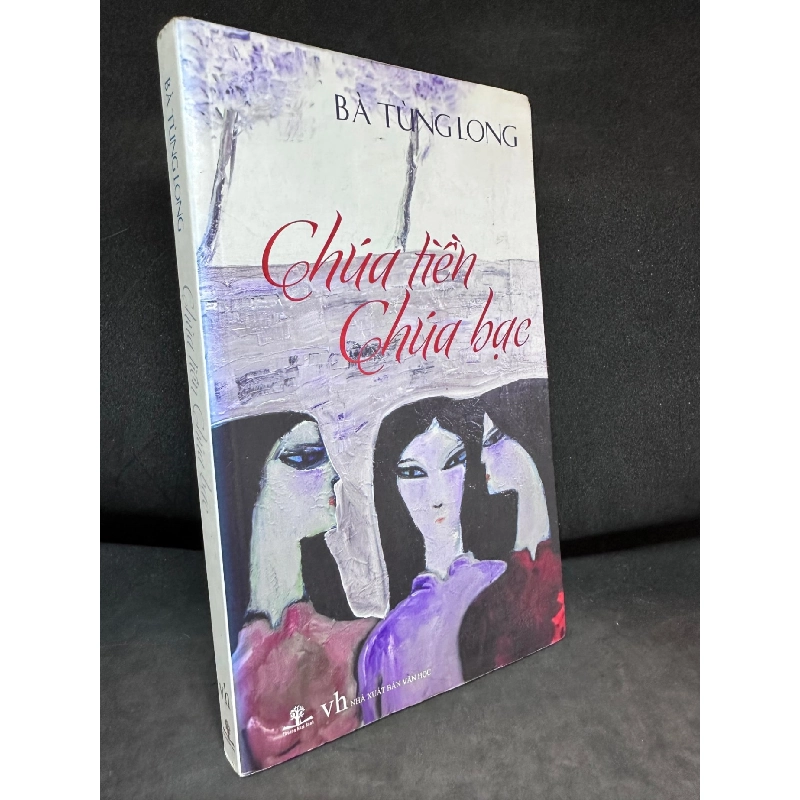 Chúa Tiền Chúa Bạc, Bà Tùng Long, Mới 80% (Ố Vàng), 2016 SBM2802 913377