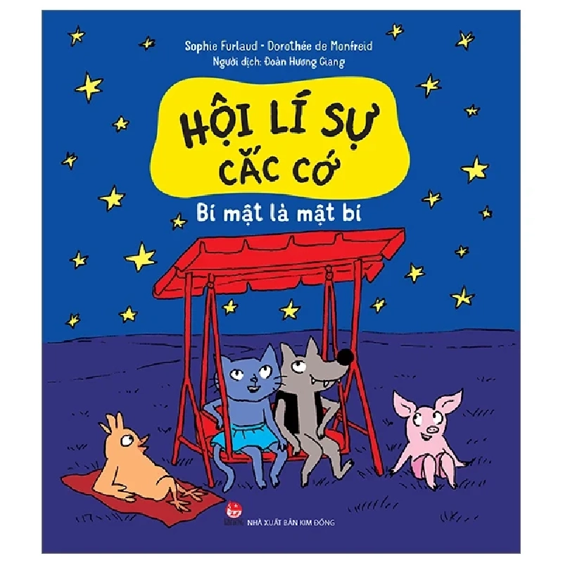 Hội Lí Sự Cắc Cớ - Bí Mật Là Mật Bí - Sophie Furlaud, Dorothée De Monfreid 280094